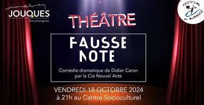 ✧ Théâtre ✧ Festi'Val de Durance - &quot;Fausse Note&quot; de Didier Caron