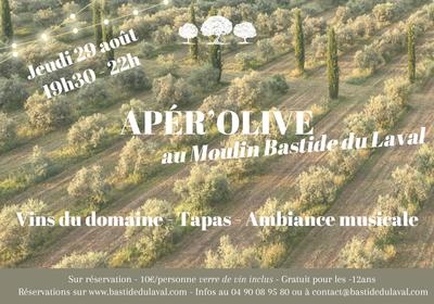 Apér'olive au moulin Bastide du Laval